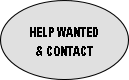 HELP WANTED
& CONTACT