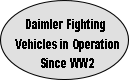 Daimler Fighting
Vehicles in Operation
Since WW2