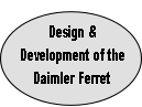 
Design & 
Development of the
Daimler Ferret
