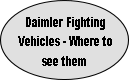 Daimler Fighting
Vehicles - Where to
see them
